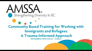 Community Based Training for Working with Immigrants and Refugees   A Trauma Informed Approach