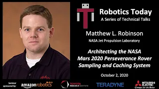 "Architecting the NASA Mars 2020 Perseverance Rover Sampling and Caching System" - Matthew Robinson