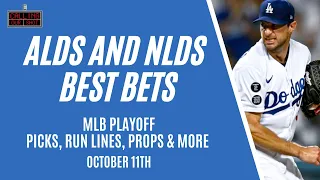 ALDS and NLDS Best Bets- MLB Playoff Picks, Run Lines, Props & More! (October 11th)