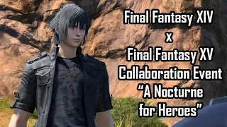 FFXIV x FFXV Collaboration Event - A Nocturne for Heroes (All Cutscenes)