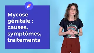 Mycose génitale : causes, symptômes, traitements.