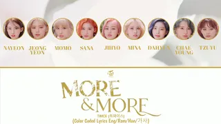 TWICE MORE & MORE (English Ver.) Lyrics (트와이스 MORE & MORE 가사) (Color Coded Lyrics)