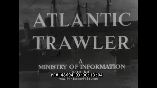 ATLANTIC TRAWLER   BRITISH FISHING VESSELS IN WWII  48694