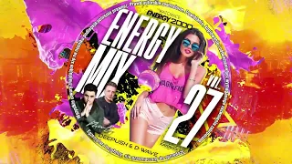 ENERGY MIX KATOWICE VOL. 27 mix by DEEPUSH & D-WAVE! Najlepsza składanka na Lato 2023!