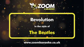 The Beatles - Revolution - Karaoke Version from Zoom Karaoke