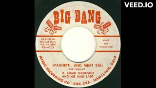 H. Bomb Ferguson: "Spaghetti, And Meat Ball" -- R&B