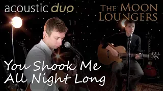 You Shook Me All Night Long ACDC | Acoustic Cover by the Moon Loungers