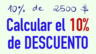 Calcular el 10 por ciento de descuento de un precio de 2500 dólares - Descuento del 10%