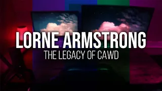 Lorne Armstrong: The Legacy of Cawd - Part 3.4 (Behind The Calls)