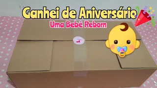 Ganhei de Presente de Aniversário uma Bebê Reborn dos Sonhos