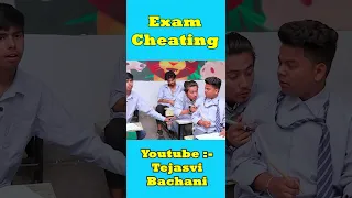 Exam Cheating || TEJASVI BACHANI