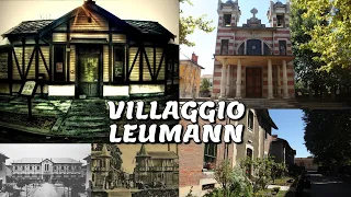 UN AUTENTICO QUARTIERE OPERAIO OTTECENTESCO ALLE PORTE DI TORINO: VILLAGGIO LEUMANN!