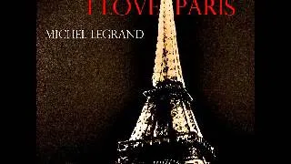 Michael Legrand - I Love Paris