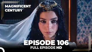 Magnificent Century Episode 106 | English Subtitle