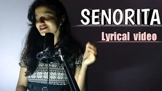 SENORITA | LYRICAL VIDEO COVER | SHAWN MENDES | CAMILA CABELLO | Singing Dreamy ❤