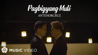 Pagbigyang Muli - Antenorcruz (Music Video)