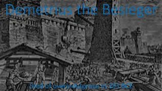 Demetrius the Besieger, died from overindulgence in 283 BCE