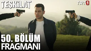 Teşkilat 50. Bölüm Fragmanı