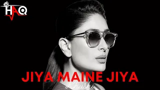 Jiya Maine Jiya | Khushi | DJ Haq | Fardeen Khan | Kareena Kapoor | Bollywood Remix