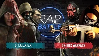 Рэп Баттл - Warface & CS:GO vs. S.T.A.L.K.E.R.