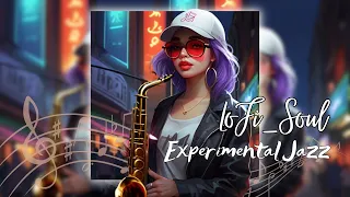 LoFi Soul 🎶 Experimental Jazz | Smooth and vibrant beats