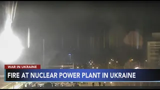 Russia attacks Ukraine nuclear plant, sparking fire as invasion advances