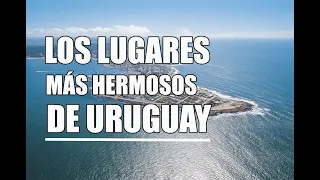 LOS MEJORES LUGARES PARA VISITAR EN URUGUAY | URUGUAY 2020