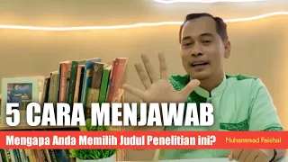 5 CARA MENJAWAB MENGAPA ANDA MEMILIH JUDUL INI