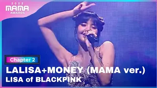 [2022 MAMA] LISA - LALISA + MONEY | Mnet 221129 방송