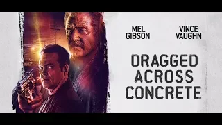 DRAGGED ACROSS CONCRETE - katso kotona (traileri)