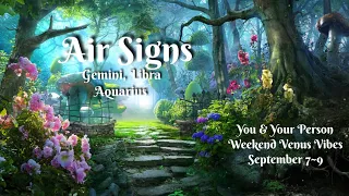 Air Signs🌬September 7~9 You & Your Person Weekend Venus💖Vibes “ Heartbreak Hotel”