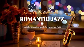 Smooth Romantic Jazz - Relaxing Saxophone & Tender Jazz Music - Saxophone Background Jazz for Sleep