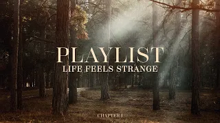 Life Feels Strange: An Indie-Folk Mix for Lost Souls in Sunlit Forests