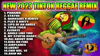 NEW 2023 TIKTOK REGGAE REMIX - NONSTOP TIKTOK REGGAE MIX  - ALL TIME FAVORITE REGGAE SONGS 2023