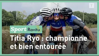 Titia Ryo : elle n'y serait jamais arrivée sans sa famille #cyclisme