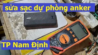 sửa sạc dự phòng anker, sửa sạc dự phòng TP Nam Định, sửa sạc dự phòng không lên gì,