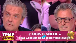 "Sous le soleil" : les témoignages de deux acteurs principaux de la série !