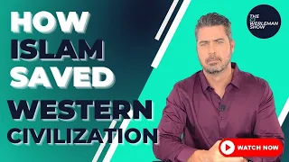 How Islam Saved Western Civilization - Explained in 7 Minutes.
