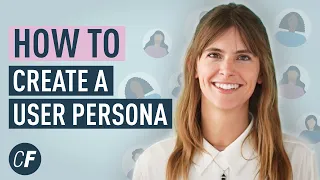 How To Create A User Persona (Video Guide)