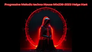 Progressive Melodic techno House Mix236 2023 Helge Hart