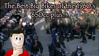 The Big Bikes Of The 1960's