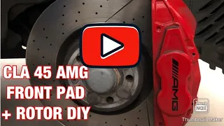 CLA 45 AMG FRONT BRAKES DIY EASY!!