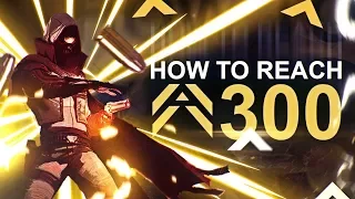 Destiny 2: HOW TO REACH 300+ POWER LEVEL | Guide For Quickest Power Leveling!