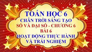 Toán học lớp 6 - Chân trời sáng tạo - Đại số - Bài 6 - Hoạt động thực hành và trải nghiệm