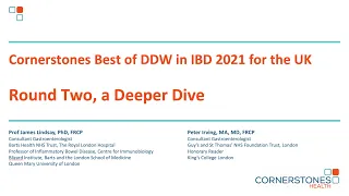 Best of DDW in IBD 2021 for the UK Round Two, A Deeper Dive