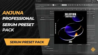 50 Professional Anjuna / Lane 8 style SERUM Presets