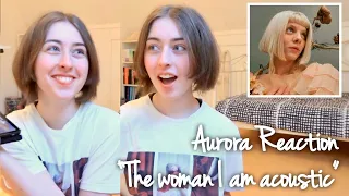 AURORA Reaction “The Woman I am (Acoustic)” ♥️🥀🎶