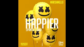 Yuseff - Feliz (Happier Spanish Cover) (Prod. By Marshmello & Real Melody)