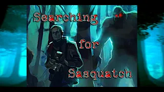 Searching for Sasquatch (Trailer)