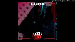 (NR) Lucii - Take Off Freestyle #StayBizzy | Official Instrumental